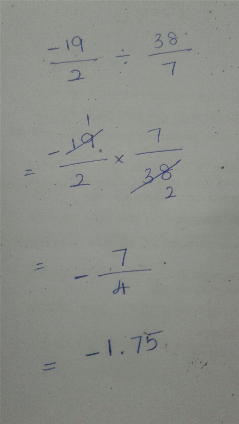 What is the quotient of -19/2 divided by 38/ 7-example-1