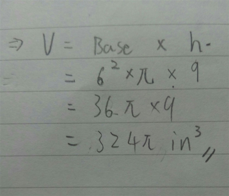 What is he exact volume of the cylinder? 54pi in^3 108pi^3 162pi^3 324^3-example-1