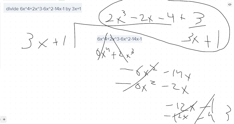 divide 6x^4+2x^3-6x^2-14x-1 by 3x+1 by using long divison show all work then explain-example-1