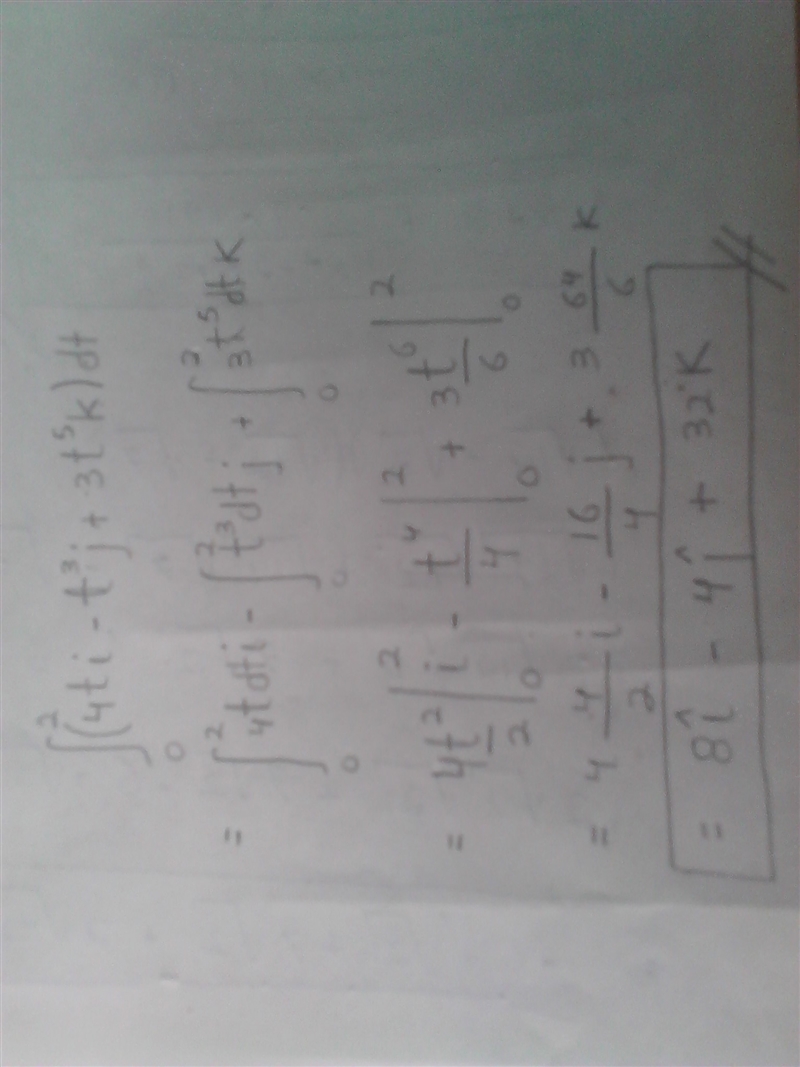 Evaluate the integral. 2 (4t i − t3 j + 3t5 k) dt 0-example-1