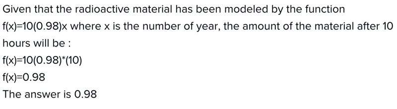 Juan analyzes the amount of radioactive material remaining in a medical waste container-example-1