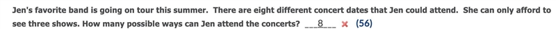 Jen's favorite band is going on tour this summer. There are eight different concert-example-1