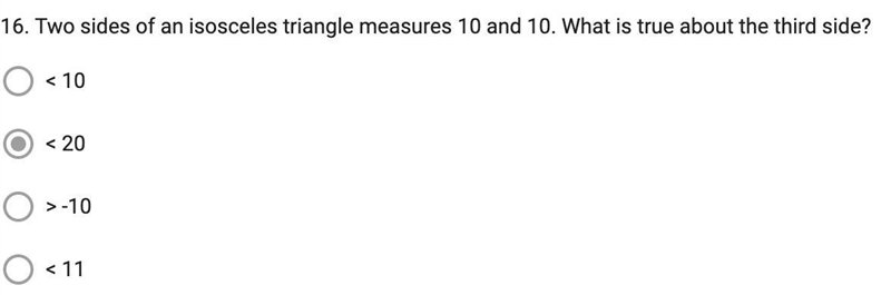 Two sides of an isosceles triangle measures 10 and 10. What is true about the third-example-1