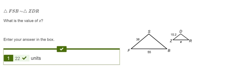 △FSB∼△ZDR . What is the value of x? Enter your answer. How many units?-example-1