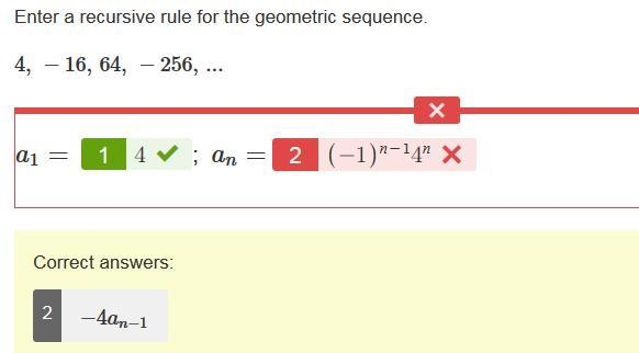 Enter a recursive rule for the geometric sequence. 4, −16, 64, −256, ...-example-1