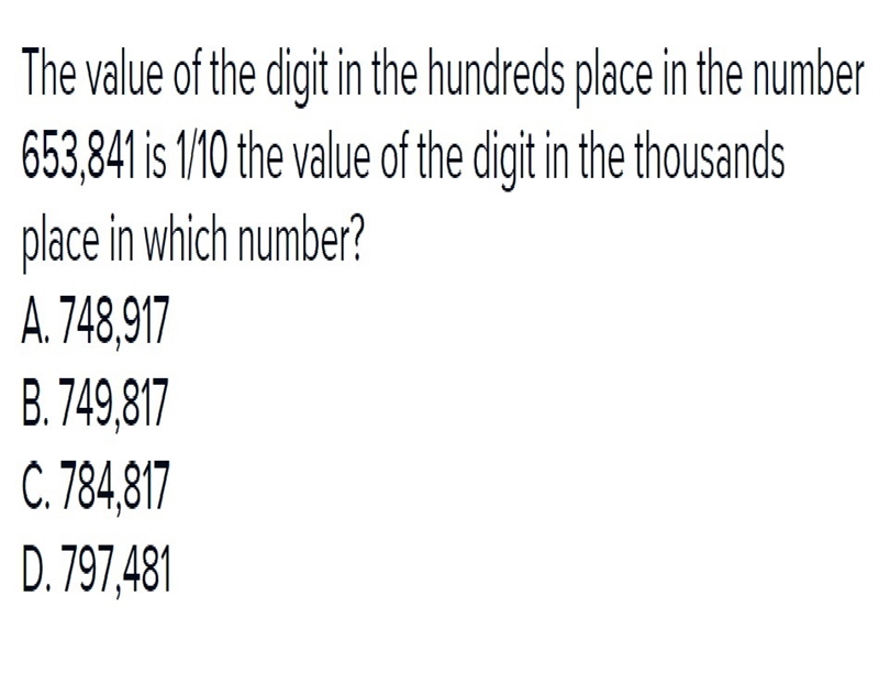 The value of the digit in the hundreds place in the number 653,841 is 1/10 the value-example-1