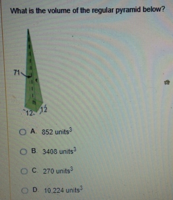 What is the volume of the regular pyramid below? a.852 units3 b.10,224 units3 c.270 units-example-1