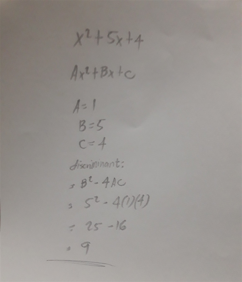 What is the value of b2 - 4ac for the following equation? x 2 + 5x + 4 = 0-example-1