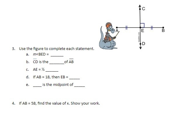 Use the figure to complete each statement. m CD is the _______of AB AE = ½ ______ If-example-1