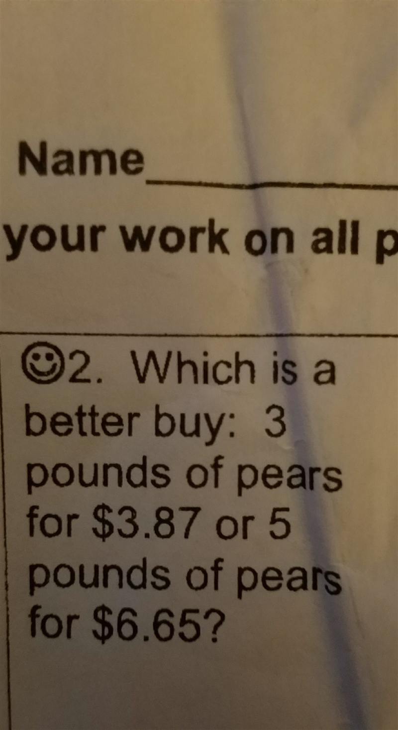 Which is a better by 3 lb of pears for $3.87 or 5 lb of pears for $6.65-example-1