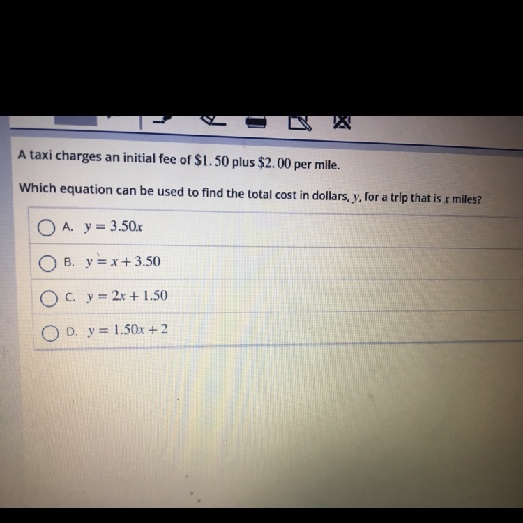 Hey taxi charges a initial fee of $1.50+2 dollars per mile which equation can be used-example-1