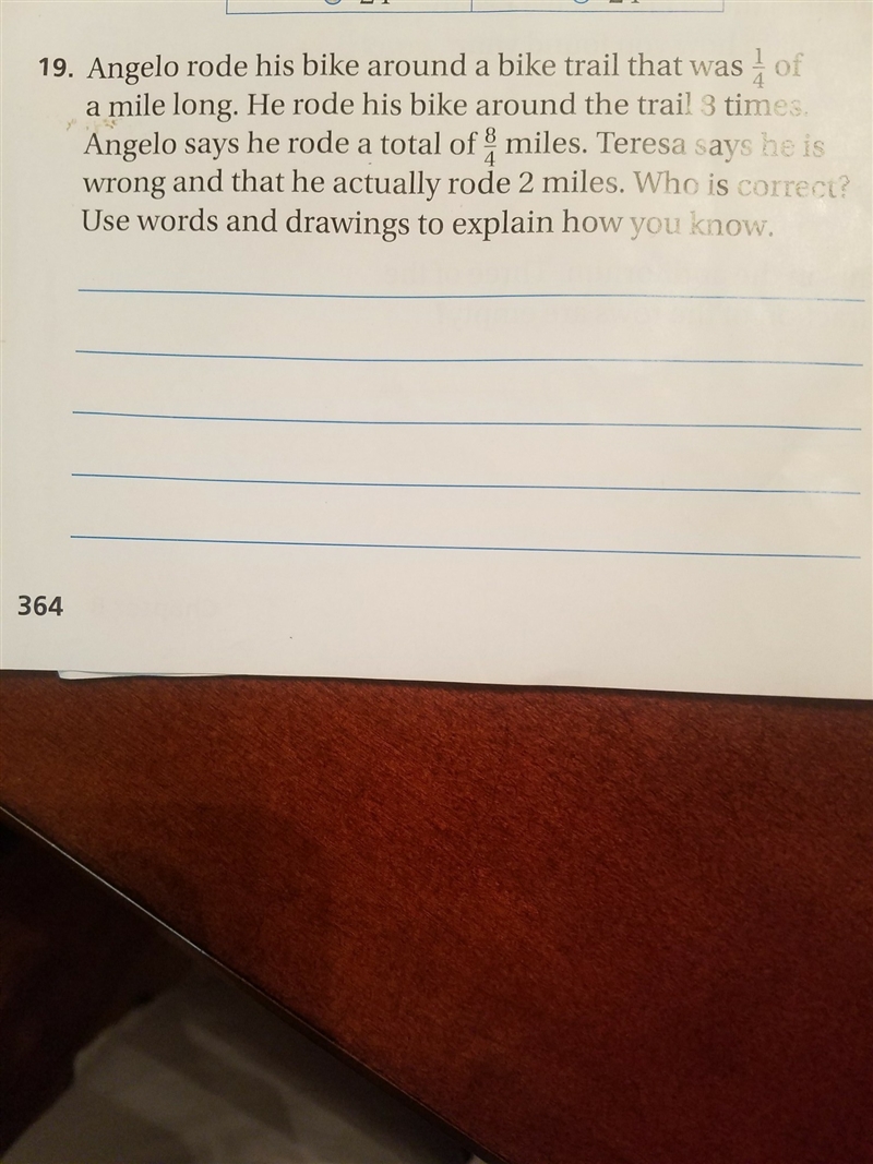 I said that Angelo rode his bike around a bike trail that was 1/4 of a mile long-example-1