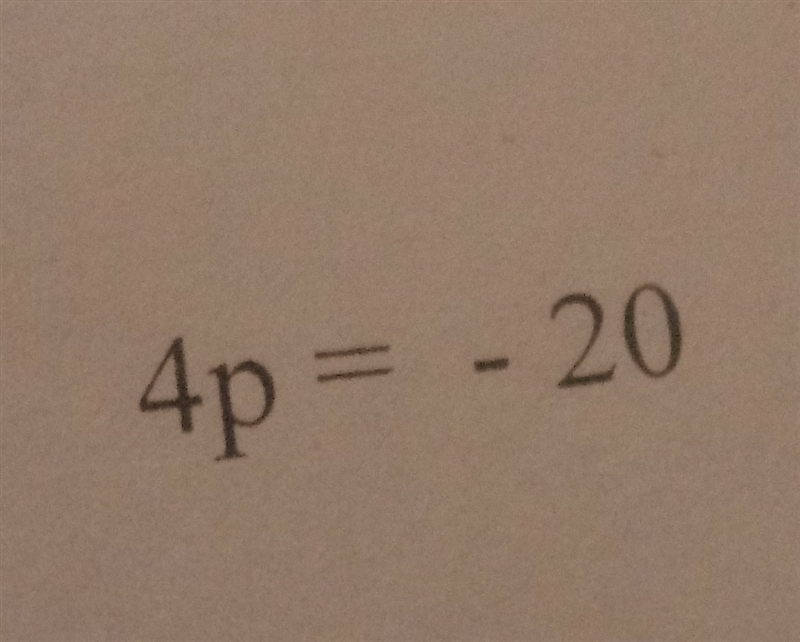 Please simplify 4p = -20-example-1