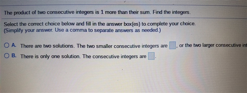 The product of two consecutive integers is 1 more than their sum. find the integers-example-1