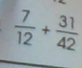 7/12 as a fraction plus 31/42 as a fraction-example-1