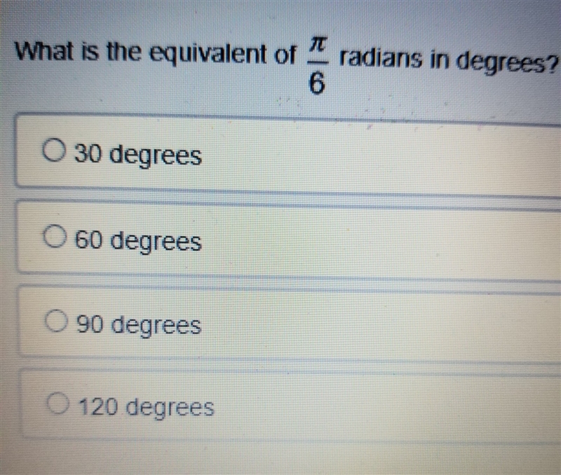 What is the equivalent of π/6 radians in degrees. Question and answers are in photo-example-1