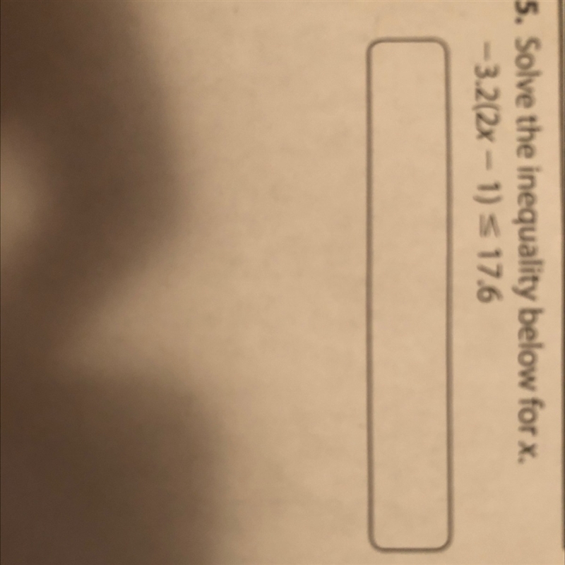 Solve the inequality below for x. -3.2(2x-1) less than or equal to 17.6-example-1