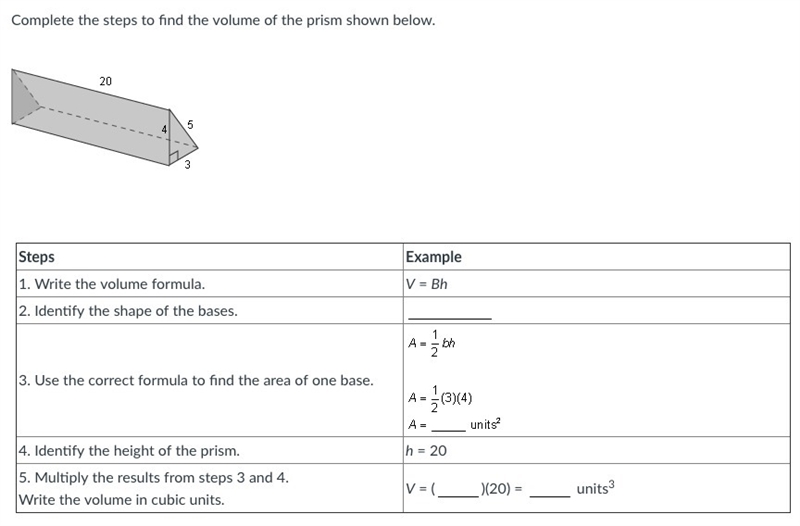 Complete the steps to find the volume of the prism shown below.-example-1