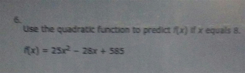 PLEASE HELP!!! Use the Quadratic function to predict f(x) if x equals 8 A. f(8)=2201 B-example-1