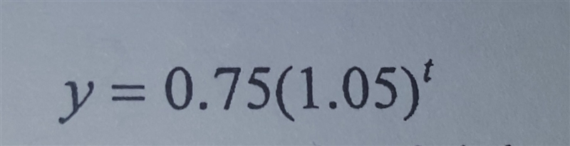 y=0.75(1.05)t Determine whether the function represents a exponential growth or decay-example-1