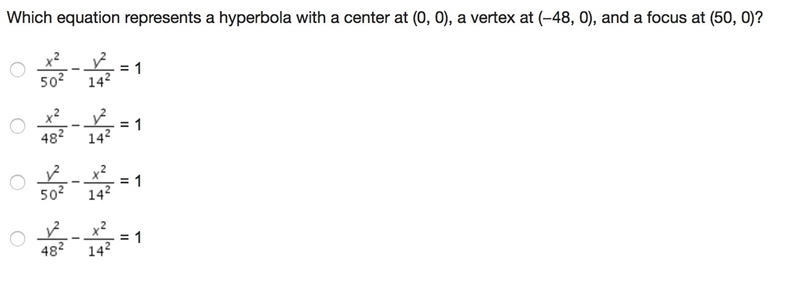 Which equation represents a hyperbola with a center at (0, 0), a vertex at (−48, 0), and-example-1