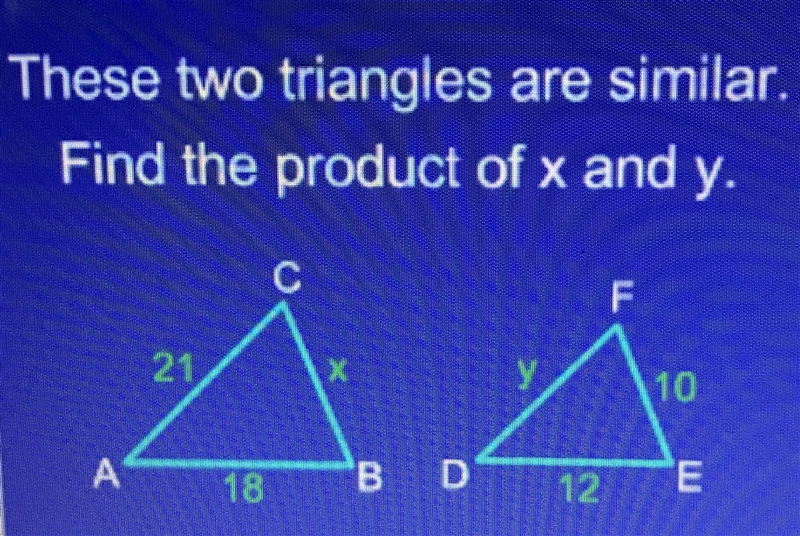 *Please help. Image attached. These two triangles are similar. Find the product of-example-1