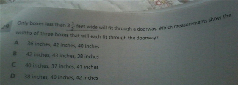 only boxes Less Than 3 1/2 feet wide will fit through a doorway.which measurements-example-1