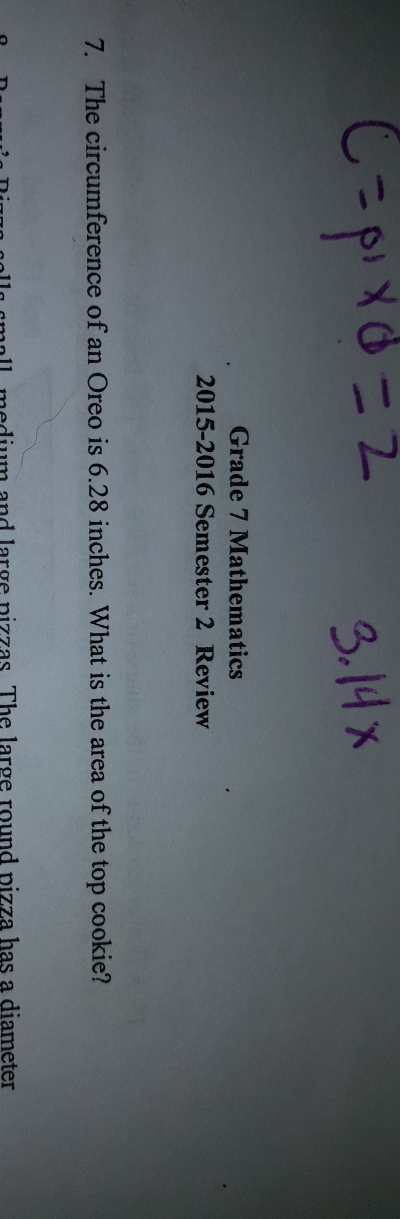 The circumference of an Oreo is 6.28 inches what is the area of the top cookie?-example-1