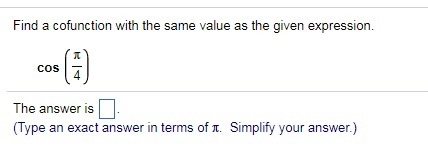 Q5 Q36.) Find a cofunction with the same value as the given expression.-example-1