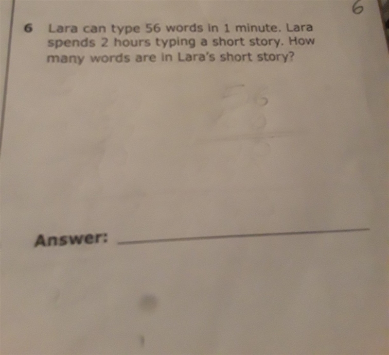 Lara can types 56 words in one minute.Lara spends 2 hours typing a short story.How-example-1