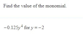 Hi. I need help with this. PLEASE NOTE: already tried -0.125 x -2^4 but didnt work-example-1