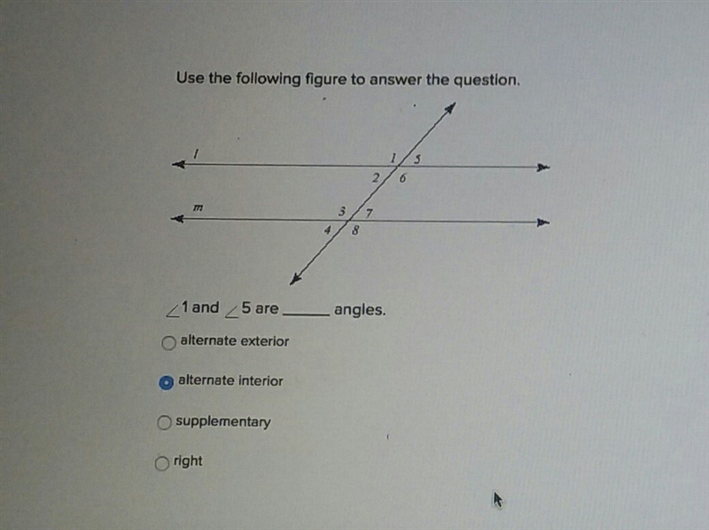 Use the following figure to answer the question. 1 and 5 are _____ angles.-example-1