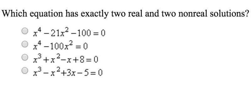 Which equation has exactly two real and two non real solutions?-example-1