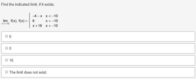 Find the indicated limit, if it exists. limit of f of x as x approaches negative 10 where-example-1