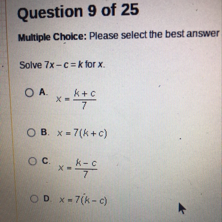 Solve 7x-c=k for x. help pleaseeee-example-1