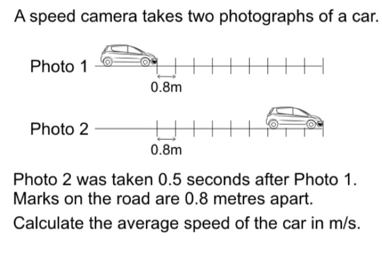 A speed camera takes two photographs of a car-example-1