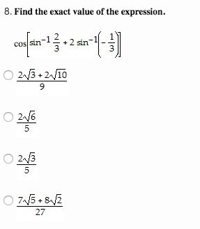 Would someone mind helping me find the exact value of the expression? Thank you!!-example-1