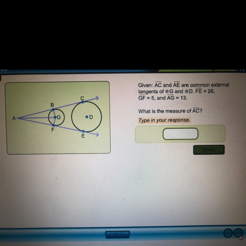 Given: AC and AE are common external tangents of G and D. FE = 26, GF = 5, and AG-example-1