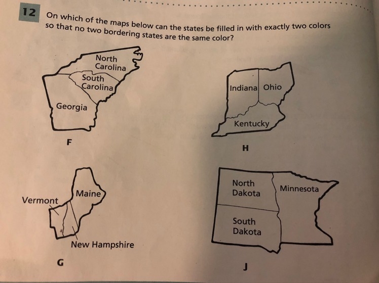 On which of the maps below can the states be filled in with exactly 2 colors so that-example-1