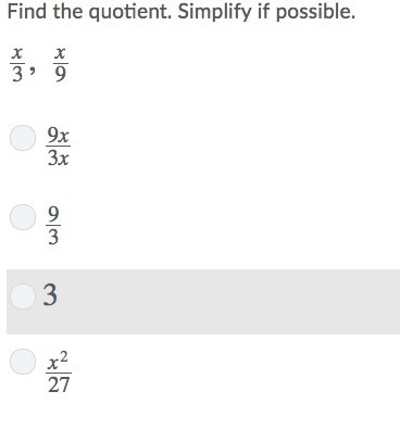 Find the quotient. Simplify if possible. x x 3, 9 Question 20 options: 9x __ 3x 9 __ 3 3 x-example-1