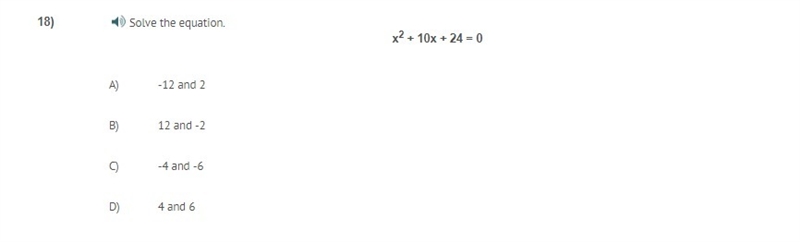 PLEASE HELP ASAP!!! CORRECT ANSWER ONLY PLEASE!! Solve the equation. x^2 + 10x + 24 = 0 A-example-1