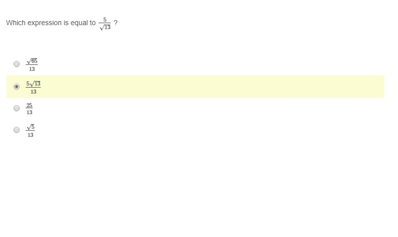 PLEASE HELP ASAP!!! CORRECT ANSWER ONLY PLEASE!!! Which expression is equal to 5/√13?-example-1