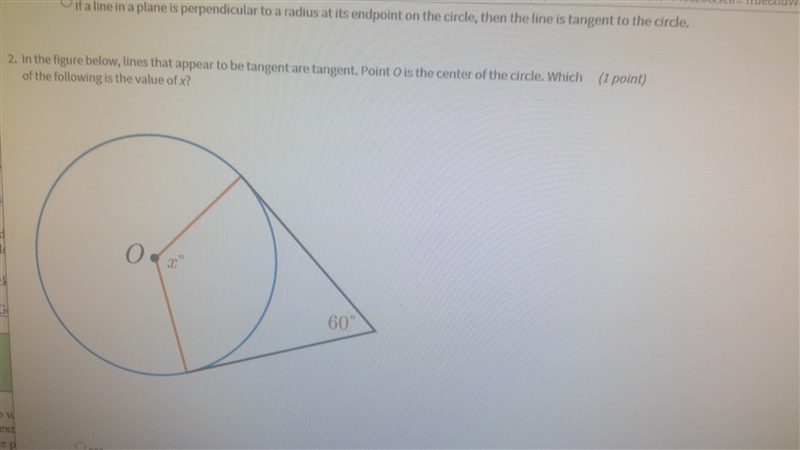 In the figure below, lines that appear to be tangent are tangent. Point O is the center-example-1