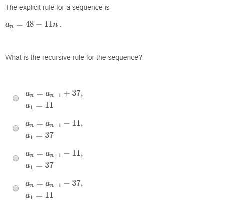 The explicit rule for a sequence is an=48−11n . What is the recursive rule for the-example-1