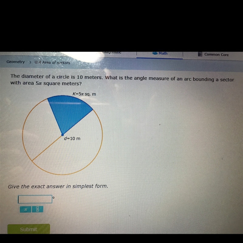 The diameter of a circle is 10m. What is the angle measure of an arc bounding a sector-example-1