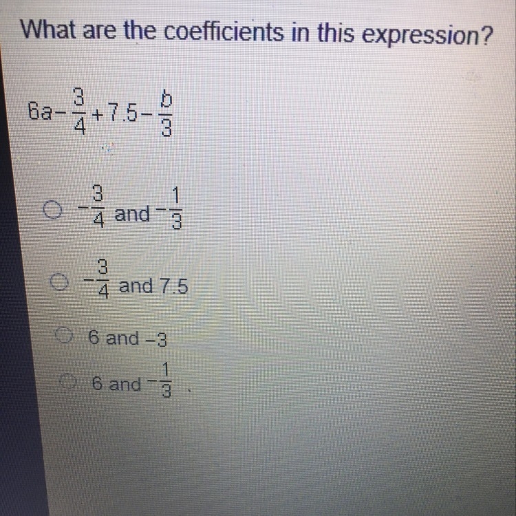 A.) -3/4 and -1/3 B.) -3/4 and 7.5 C.) 6 and -3 D.) 6 and -1/3-example-1