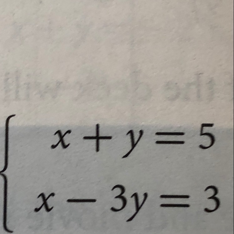 Solve the system of linear equation by adding or subtracting : x+y=5 , x-3=3-example-1