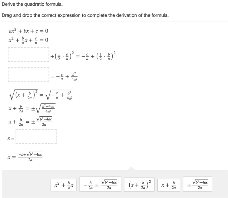 Derive the quadratic formula. Drag and drop the correct expression to complete the-example-1