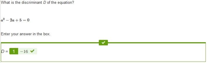 What is the discriminant D of the equation? a^2-2a+5=0 Enter your answer: D=___ Please-example-4