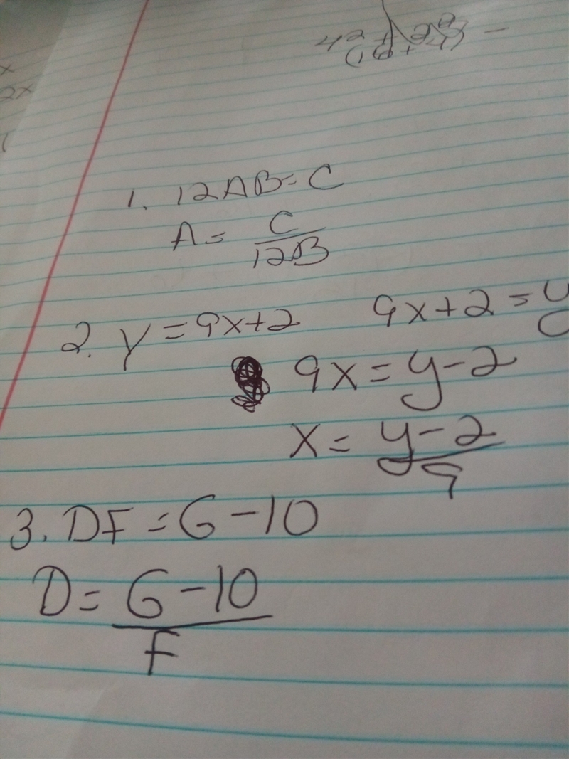 REWRITE EACH EQUATION TO ISOLATE THE INDICATED VARIABLE 1. 12AB=C for A 2. Y=9X +2 for-example-1